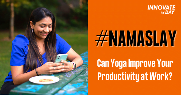 A poster with a woman smiling at her smartphone accompanied the text "#NAMASLAY, Can Yoga Improve Your Productivity at Work?"